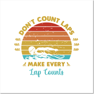 Dont count laps make every lap counts Posters and Art